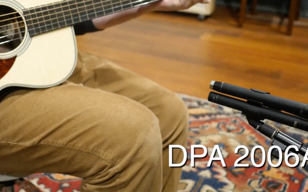 DPA 4006A vs. 2006A SDC Mic Quick ‘n’ Dirty Shootout